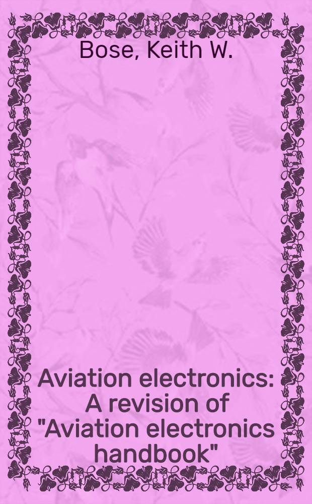 Aviation electronics : A revision of "Aviation electronics handbook"