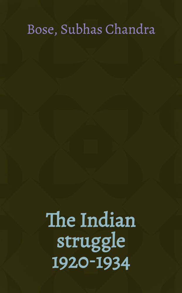 The Indian struggle 1920-1934