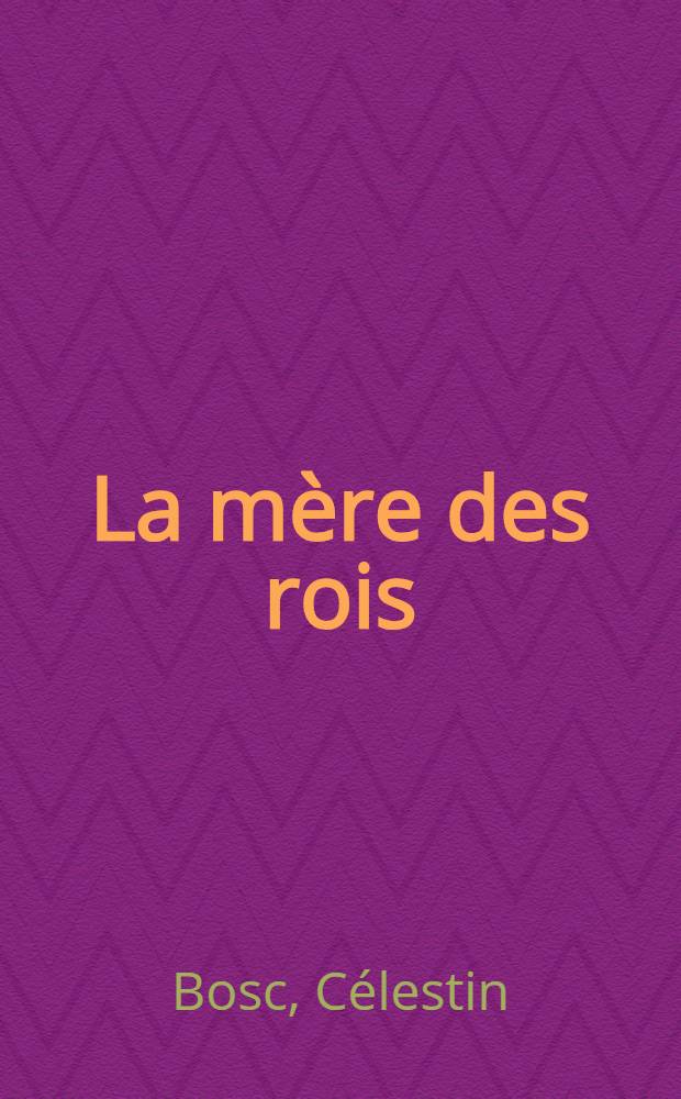 La mère des rois