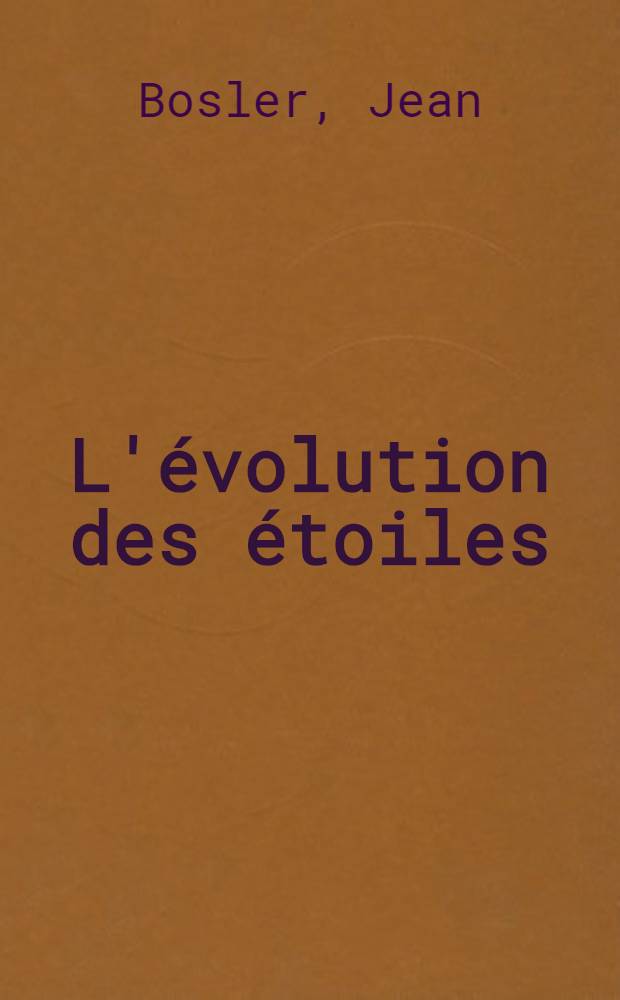 L'évolution des étoiles