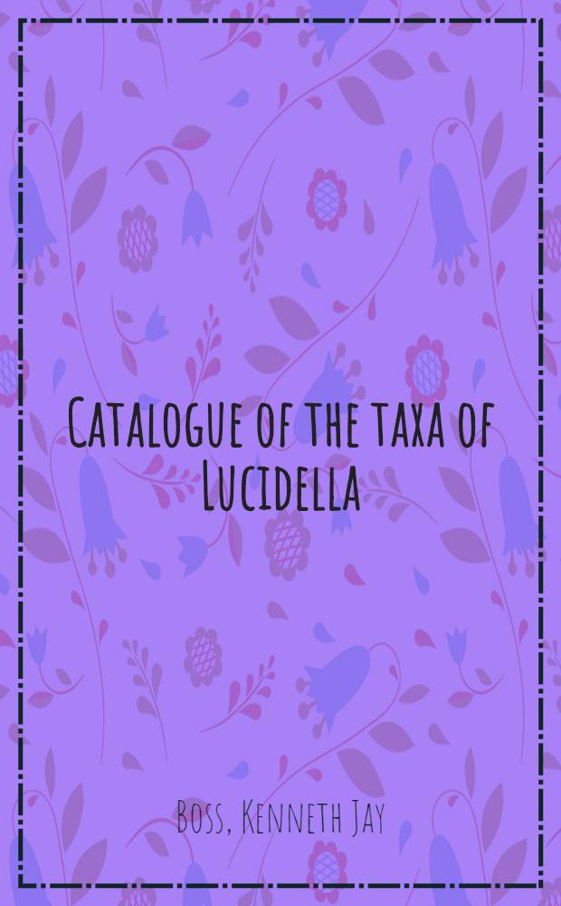 Catalogue of the taxa of Lucidella (Prosobranchia: Helicinidae)