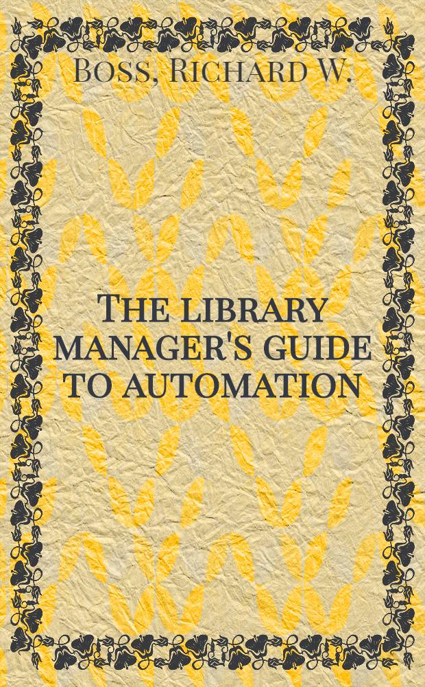 The library manager's guide to automation