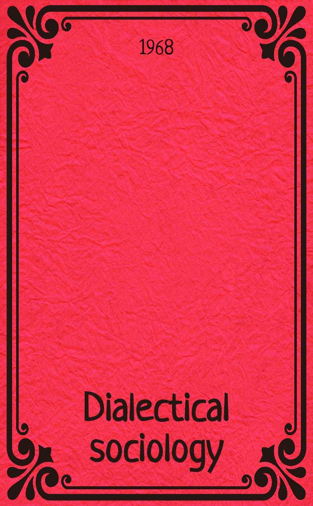 Dialectical sociology : An analysis of the sociology of Georges Gurvitch