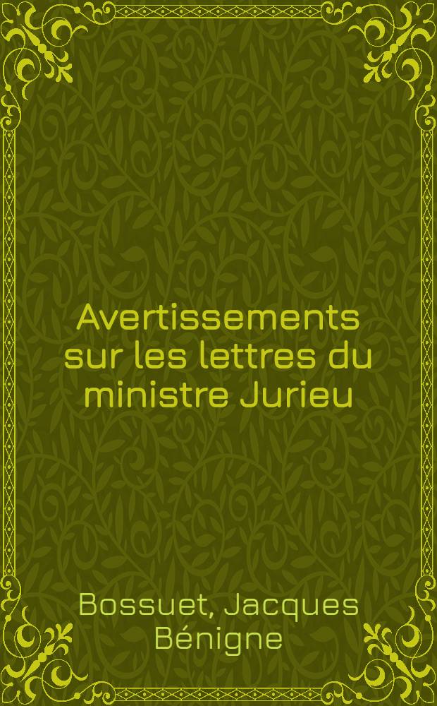 Avertissements sur les lettres du ministre Jurieu : T. 1-2