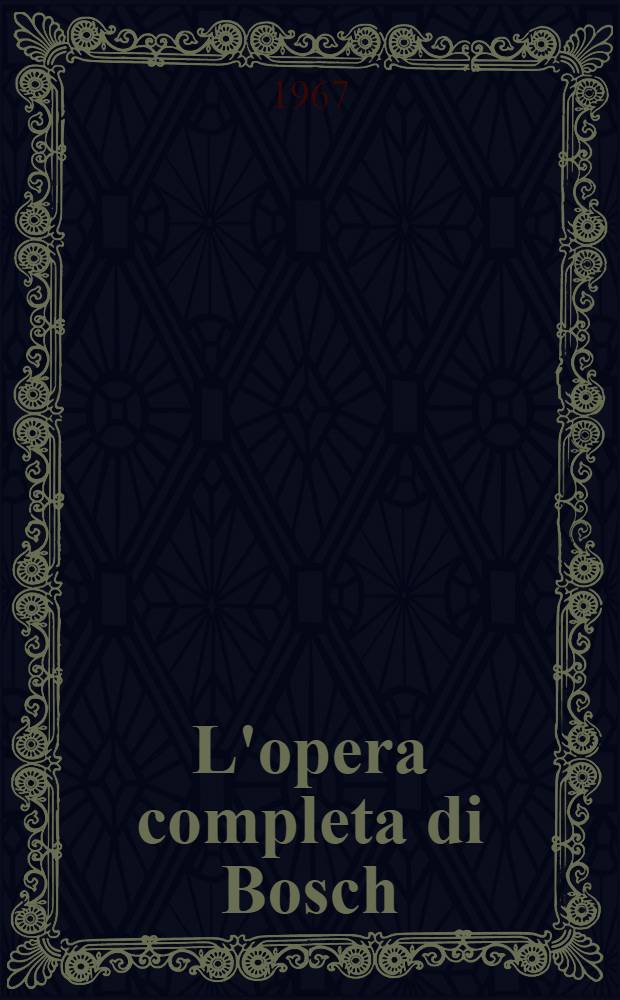 L'opera completa di Bosch : Album