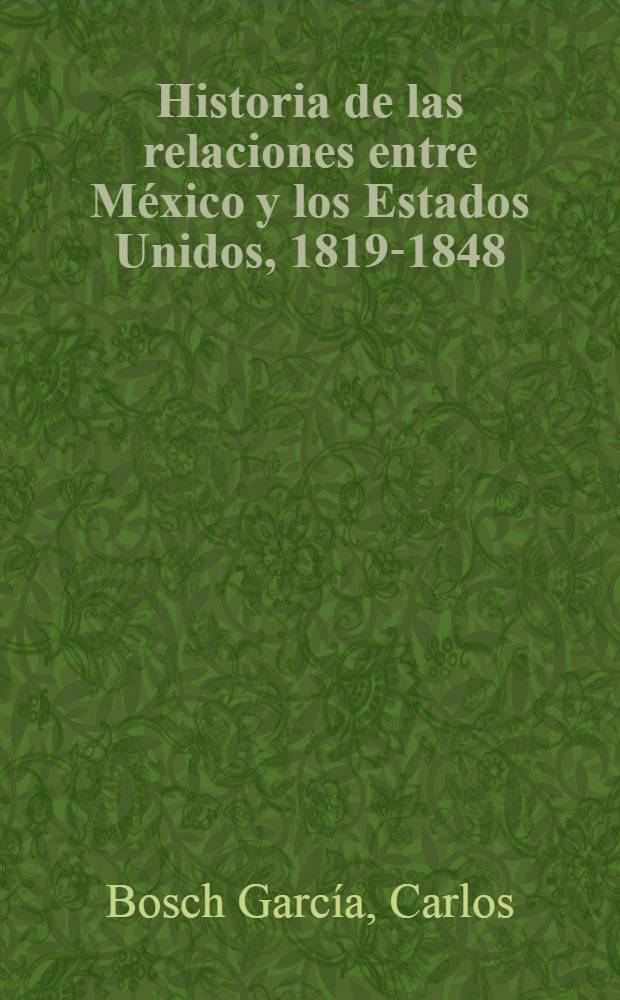 Historia de las relaciones entre México y los Estados Unidos, 1819-1848