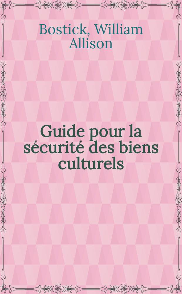 Guide pour la sécurité des biens culturels