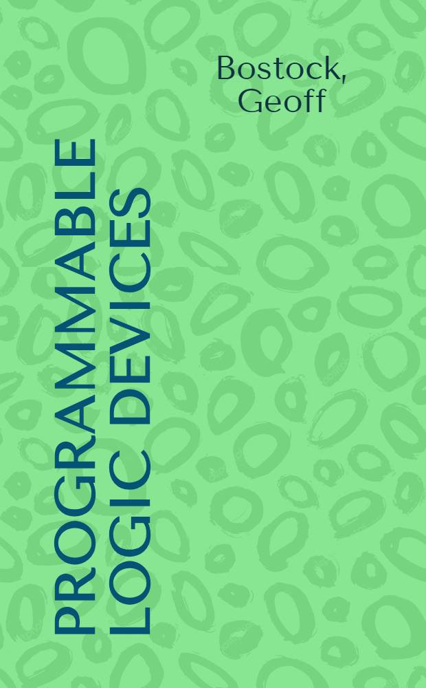 Programmable logic devices : Technology a. applications