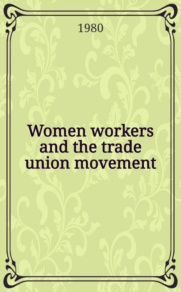 Women workers and the trade union movement