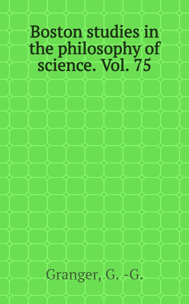 Boston studies in the philosophy of science. Vol. 75 : Formal thought and the sciences of man