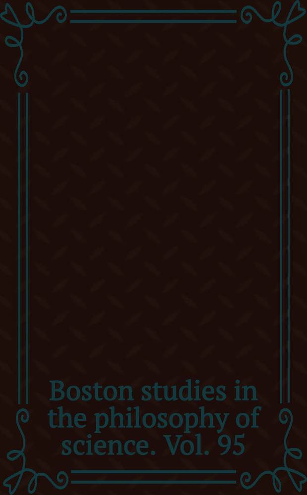 Boston studies in the philosophy of science. Vol. 95 : The prism of science