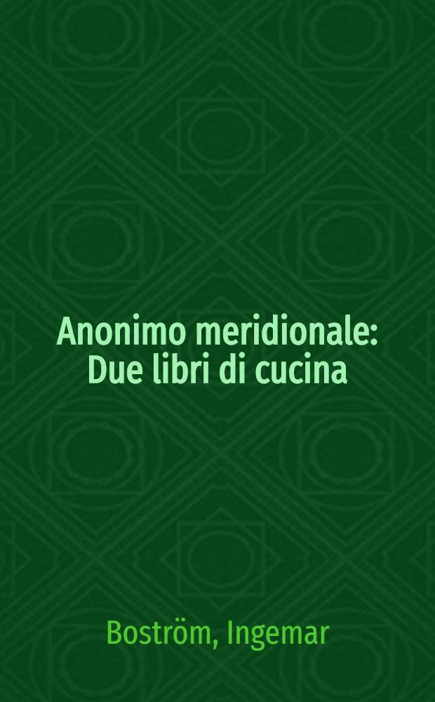 Anonimo meridionale : Due libri di cucina