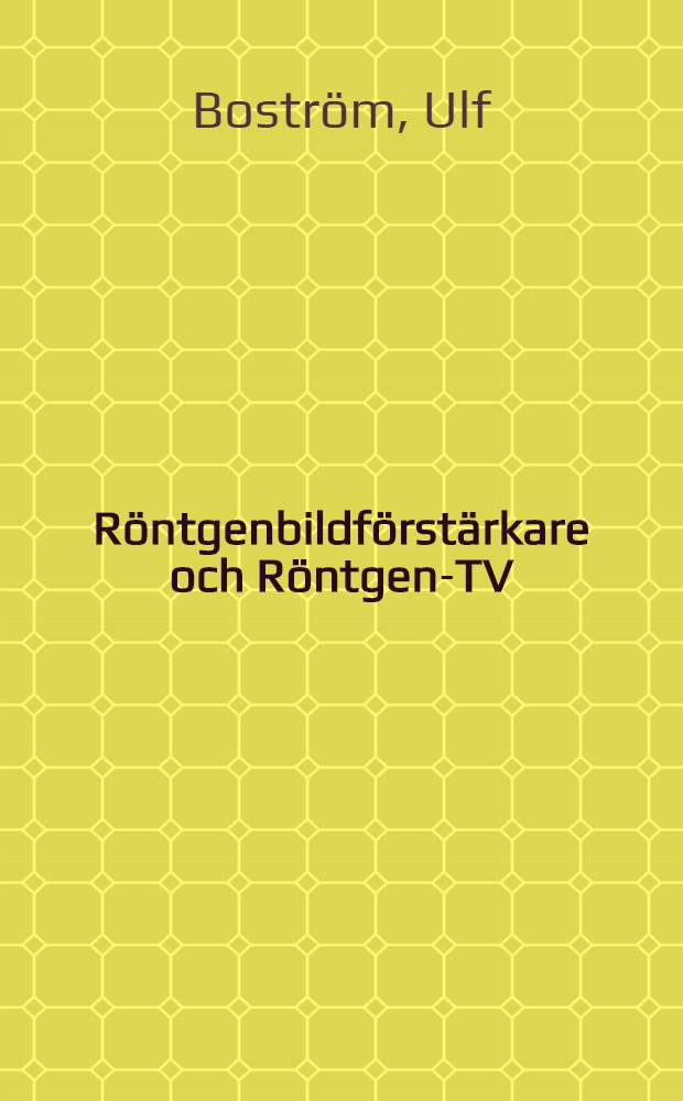 Röntgenbildförstärkare och Röntgen-TV