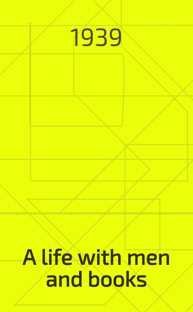 A life with men and books