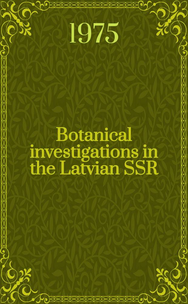 Botanical investigations in the Latvian SSR