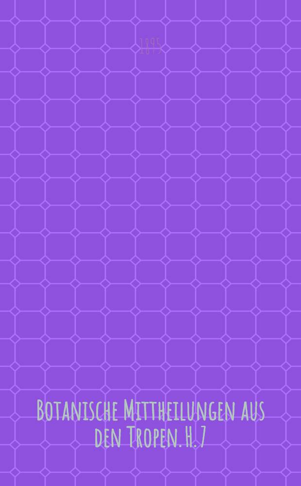 Botanische Mittheilungen aus den Tropen. H. 7 : Brasilische Pilzblumen
