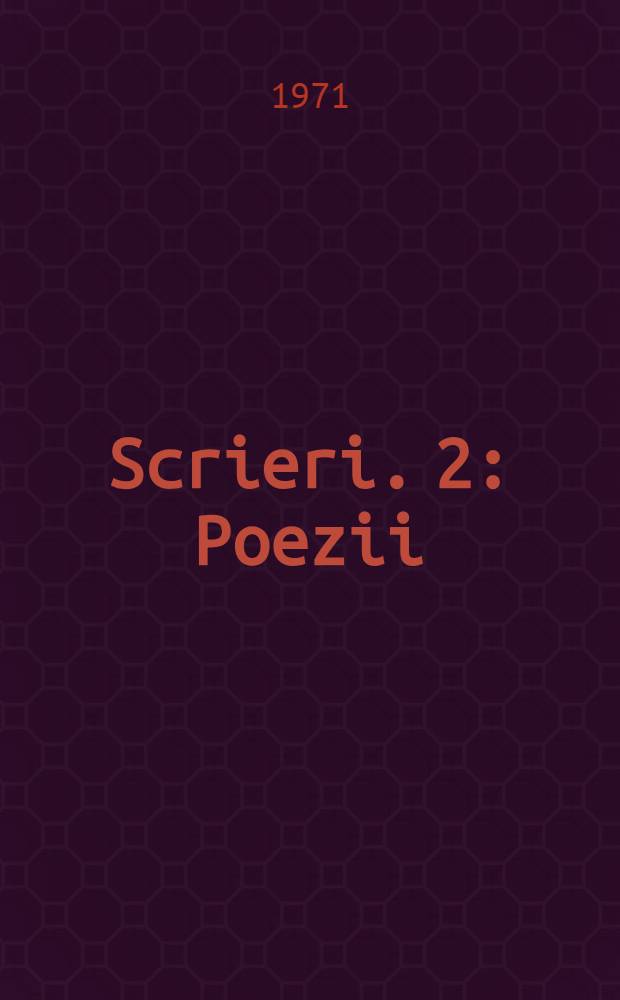 Scrieri. [2] : Poezii