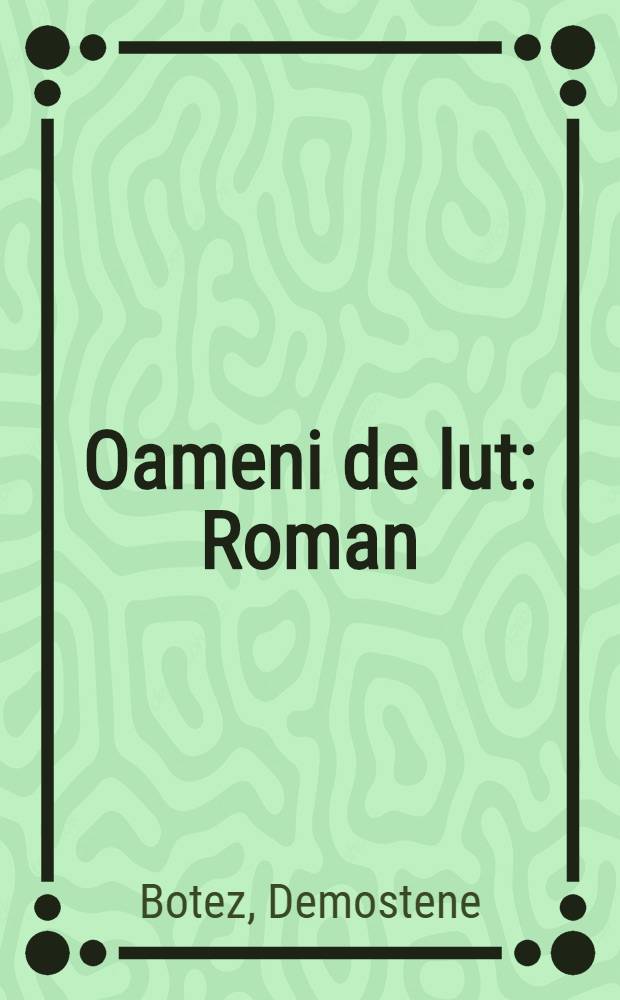 Oameni de lut : Roman