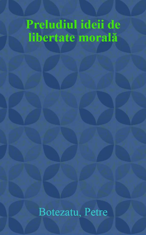 Preludiul ideii de libertate morală