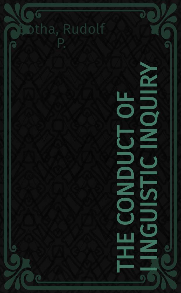 The conduct of linguistic inquiry : A systematic introd. to the methodology of generative grammar