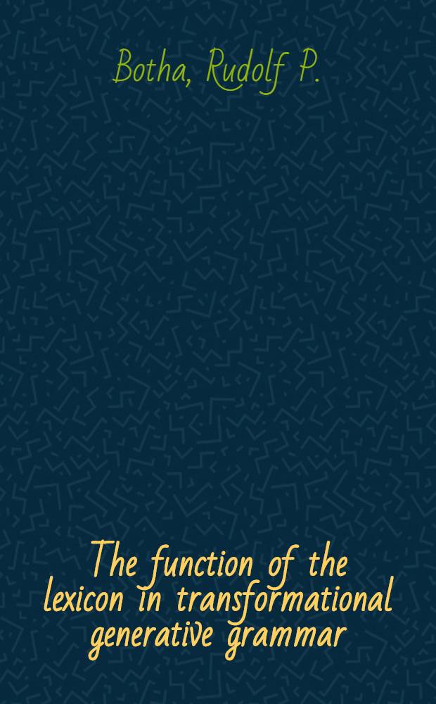 The function of the lexicon in transformational generative grammar
