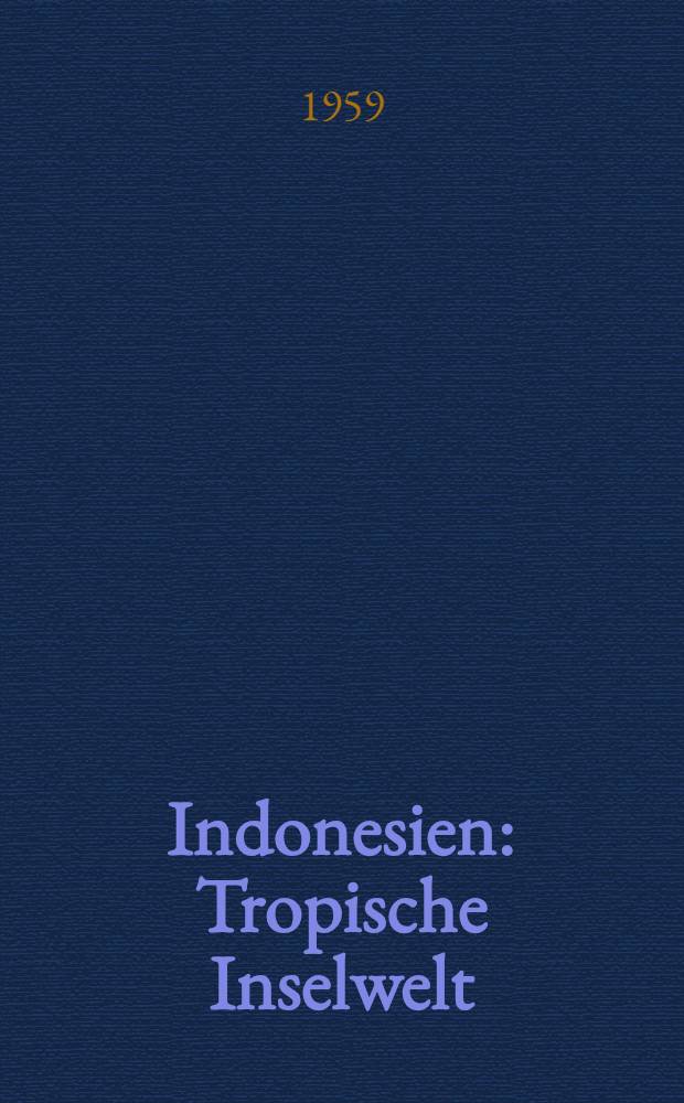 Indonesien : Tropische Inselwelt : Album