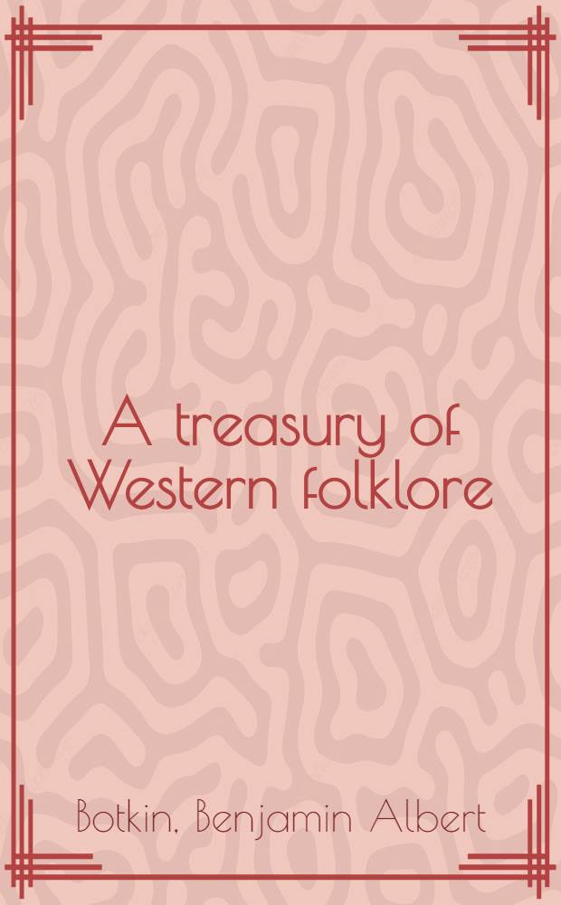 A treasury of Western folklore