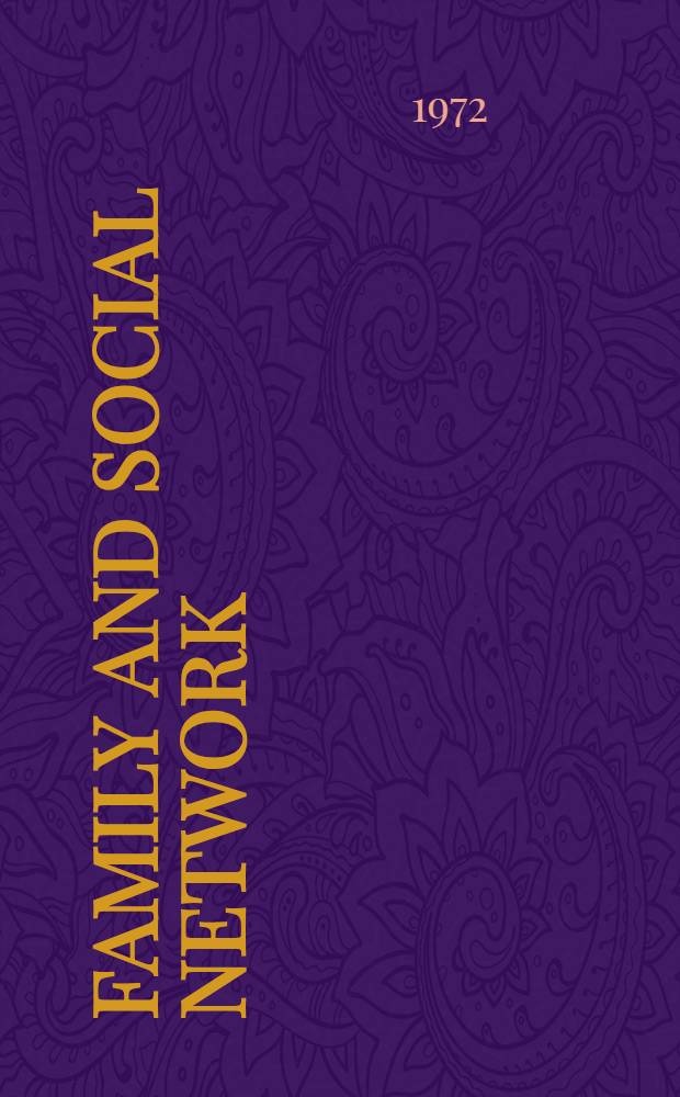 Family and social network : Roles, norms, a. external relationships in ordinary urban families