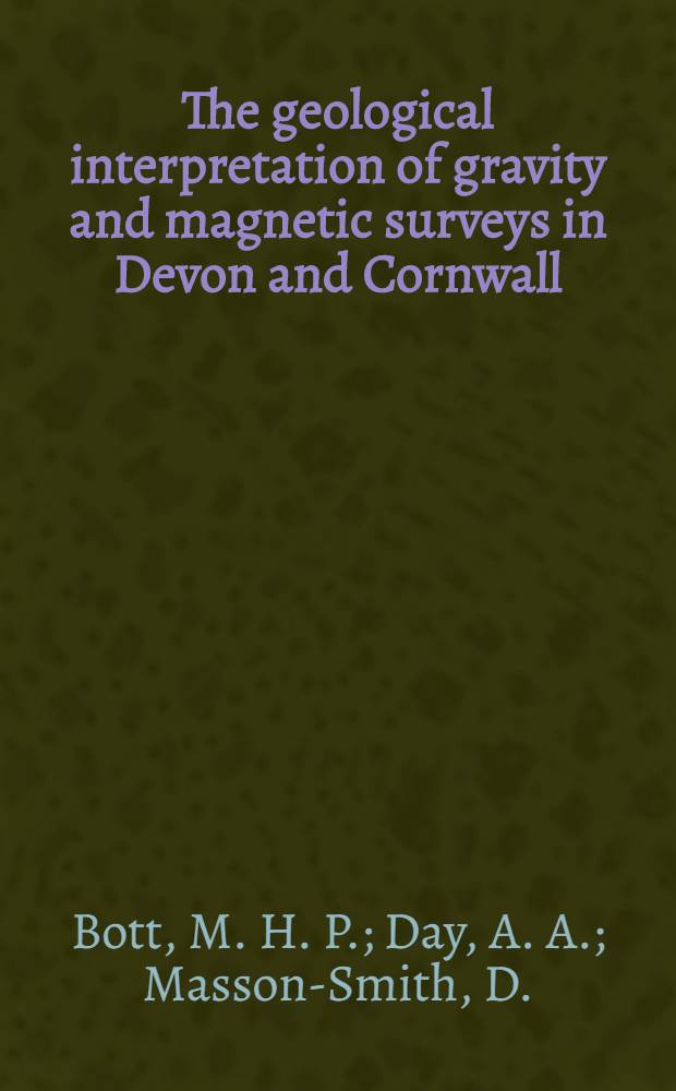 The geological interpretation of gravity and magnetic surveys in Devon and Cornwall