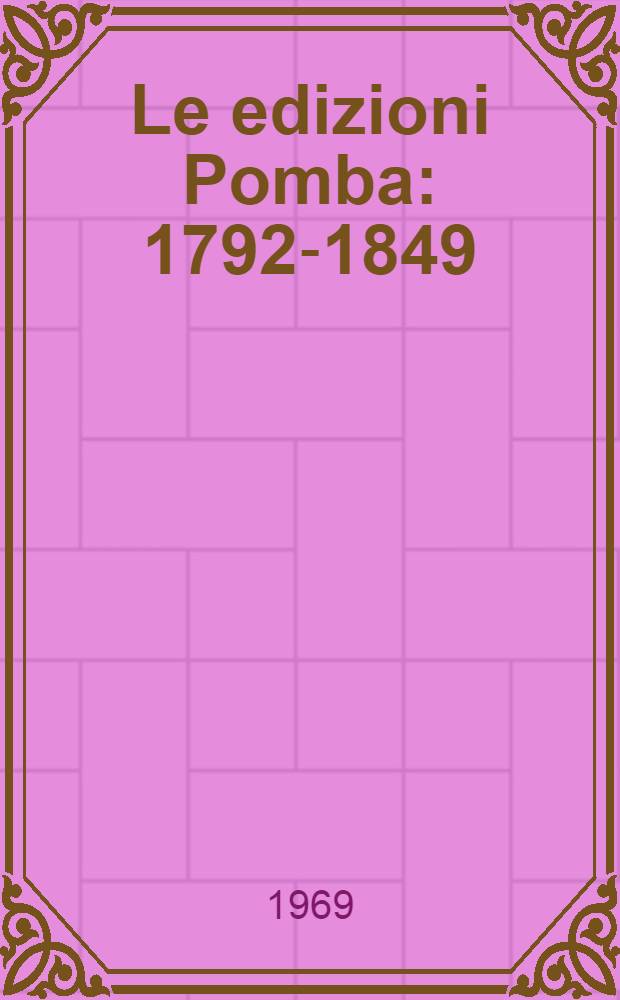 Le edizioni Pomba : 1792-1849