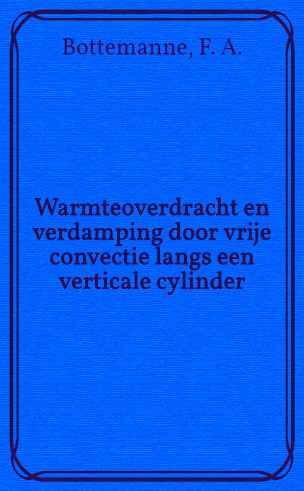 Warmteoverdracht en verdamping door vrije convectie langs een verticale cylinder