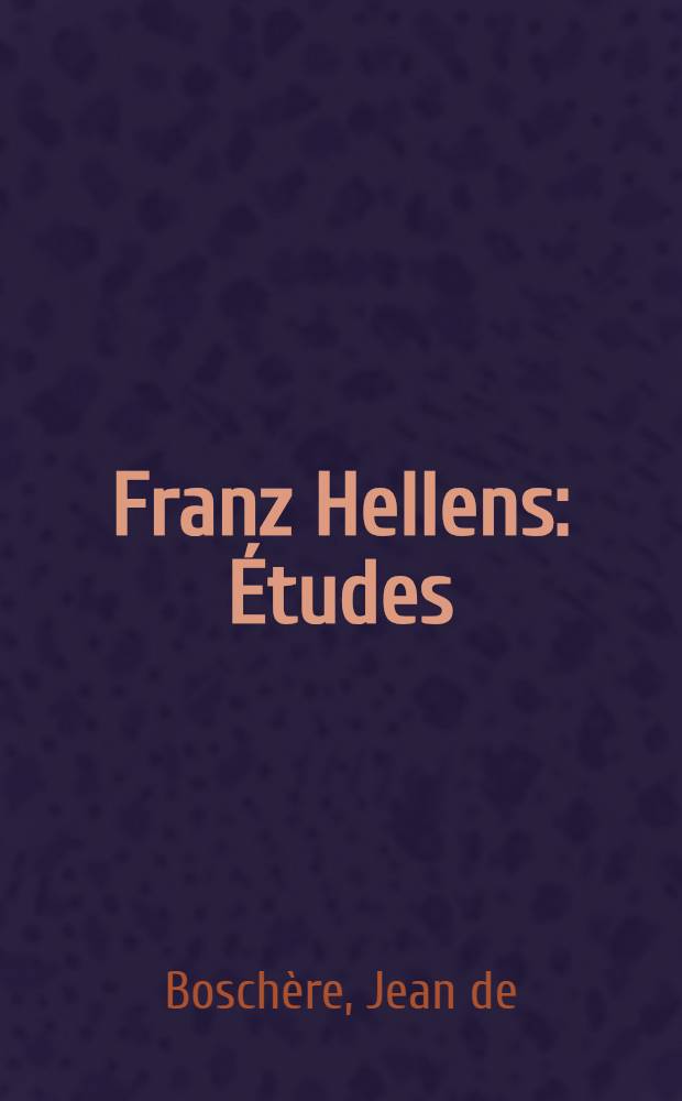 Franz Hellens : Études : Bibliographie : Documents photographiques