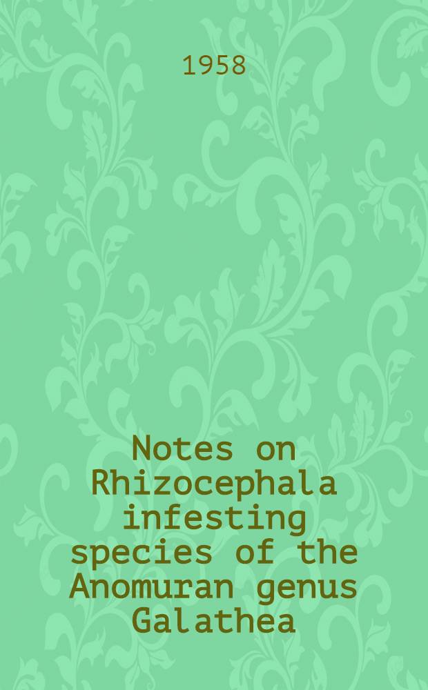 Notes on Rhizocephala infesting species of the Anomuran genus Galathea