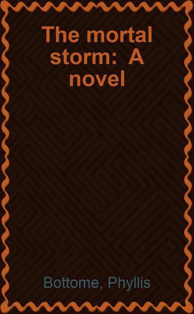 The mortal storm : A novel