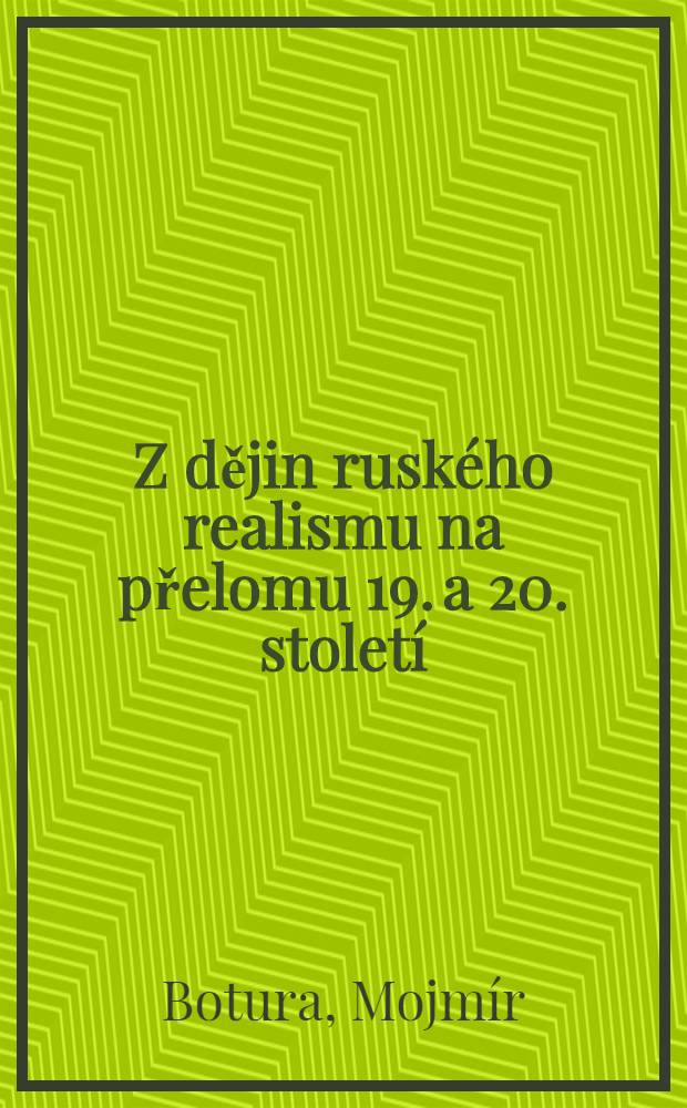 Z dějin ruského realismu na přelomu 19. a 20. století