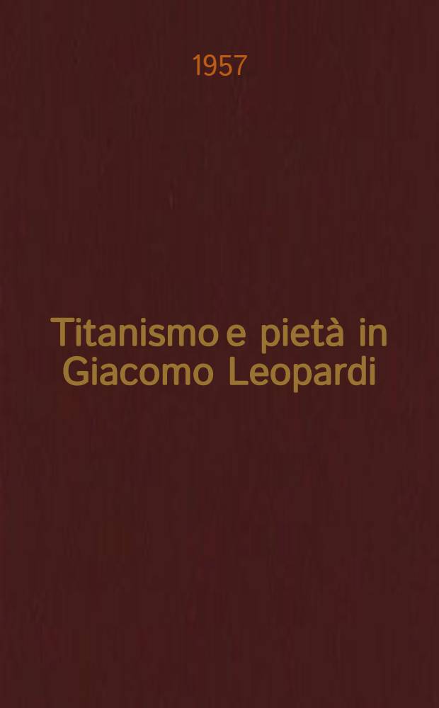 Titanismo e pietà in Giacomo Leopardi