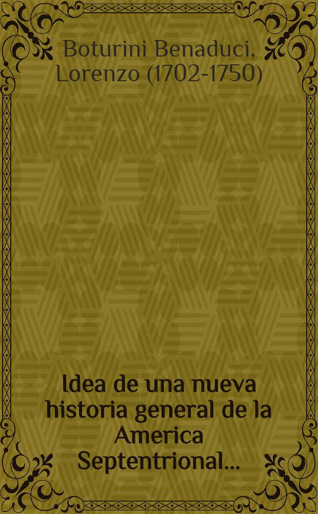 Idea de una nueva historia general de la America Septentrional ...