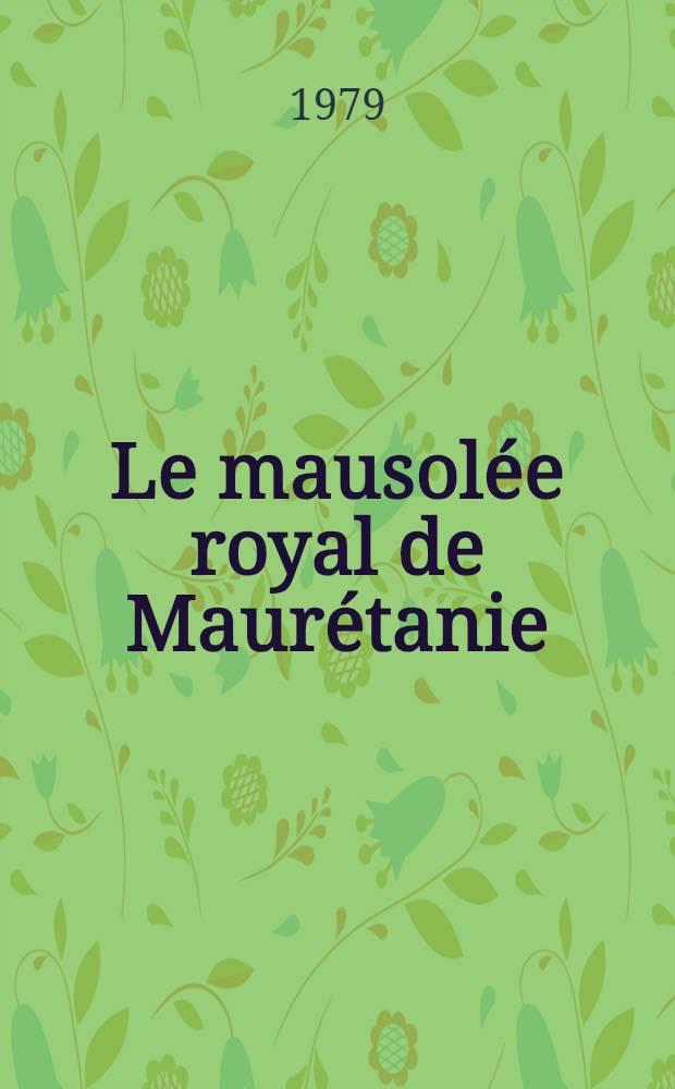 Le mausolée royal de Maurétanie