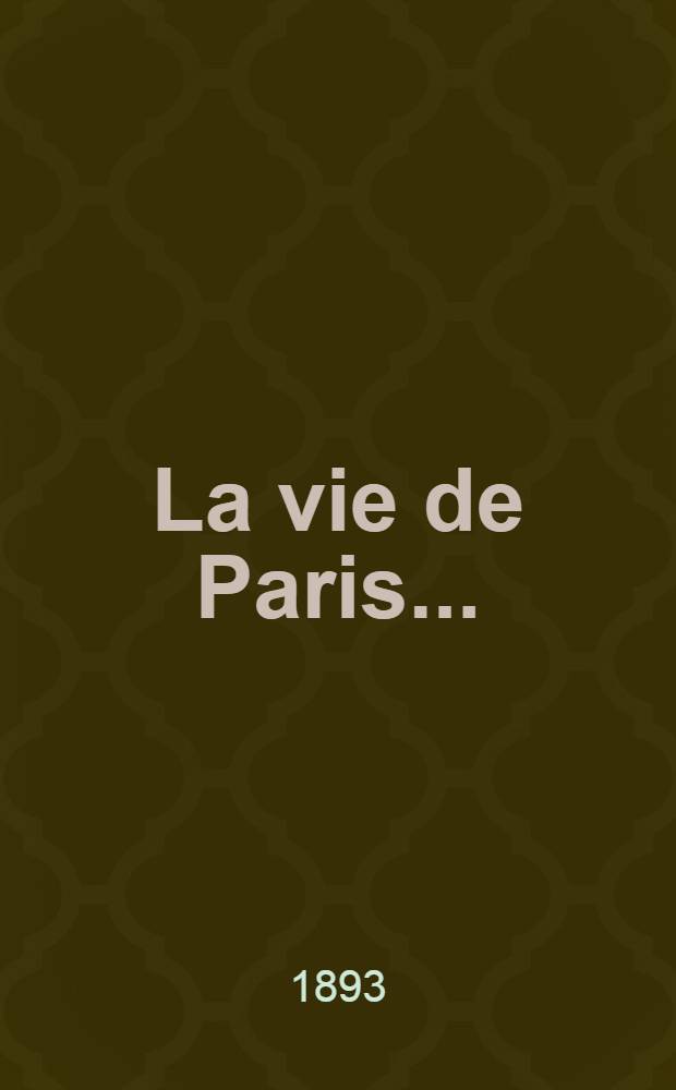 ... La vie de Paris ...