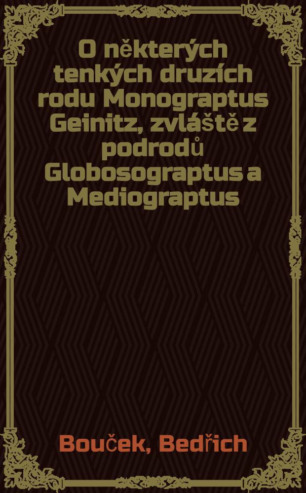 O některých tenkých druzích rodu Monograptus Geinitz, zvláště z podrodů Globosograptus a Mediograptus