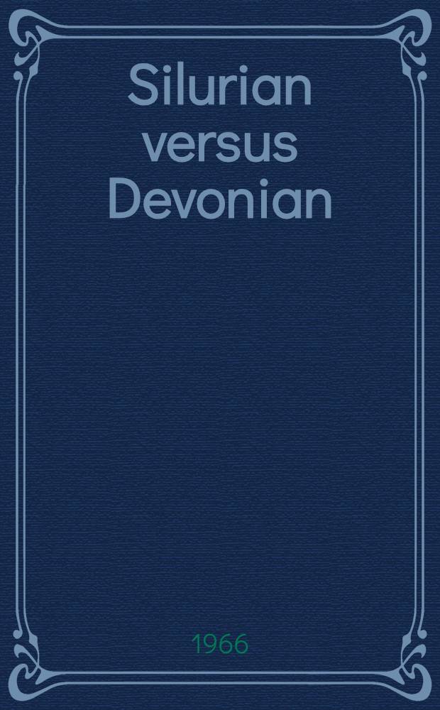 Silurian versus Devonian : The present state of the Siluro-Devonian boundary problematics and proposal of its solution