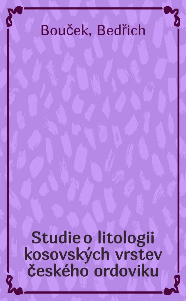 Studie o litologii kosovských vrstev českého ordoviku