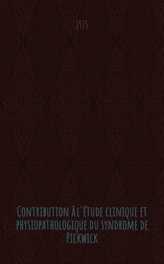 Contribution à l'étude clinique et physiopathologique du syndrome de Pickwick : Thèse