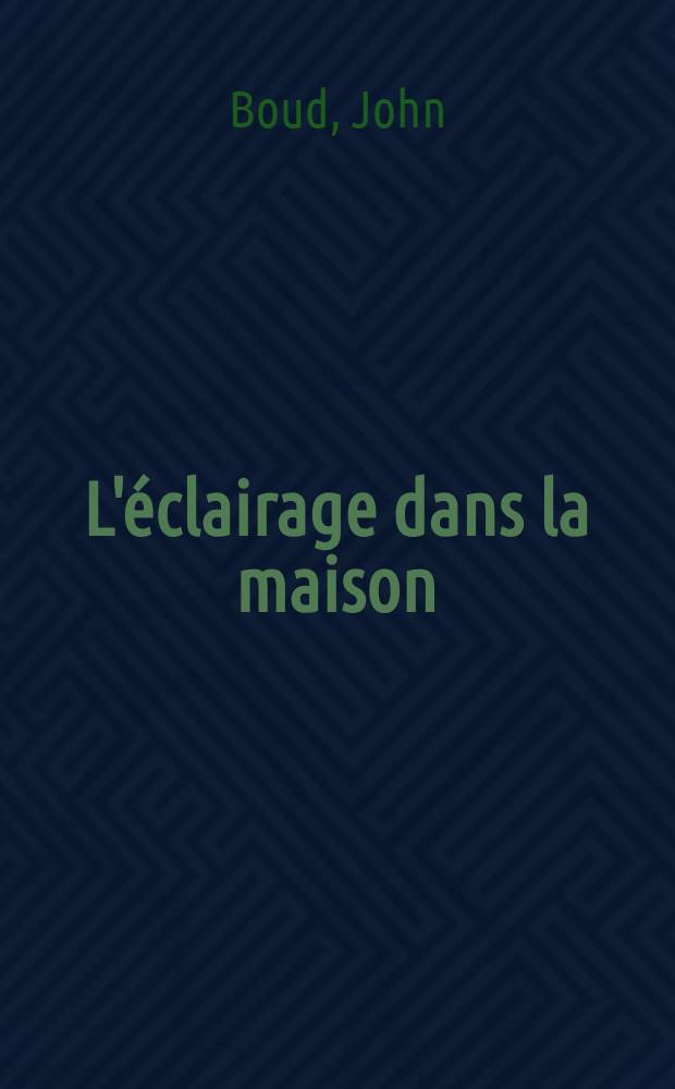 L'éclairage dans la maison