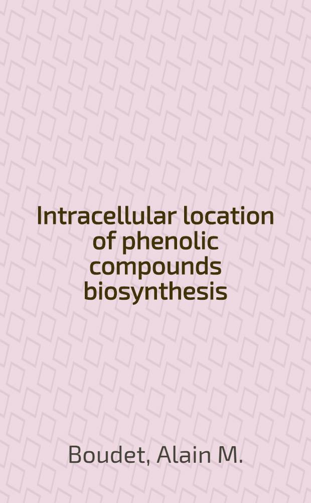 Intracellular location of phenolic compounds biosynthesis