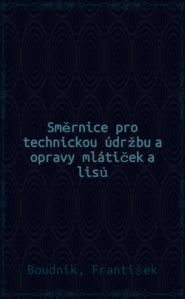 Směrnice pro technickou údržbu a opravy mlátiček a lisů
