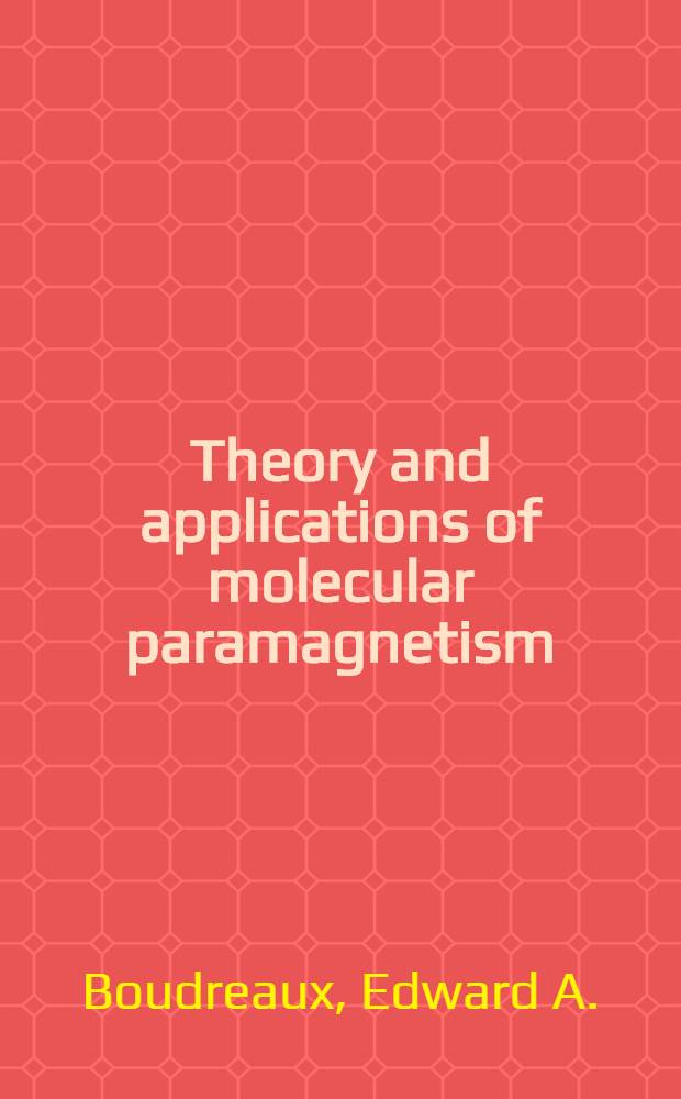 Theory and applications of molecular paramagnetism