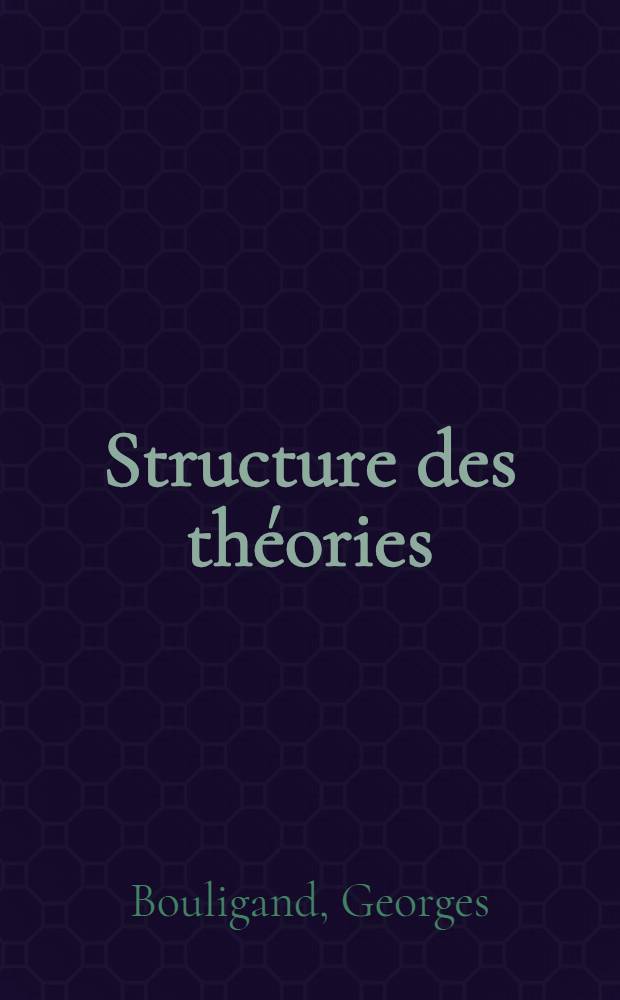 Structure des théories : Problèmes infinis