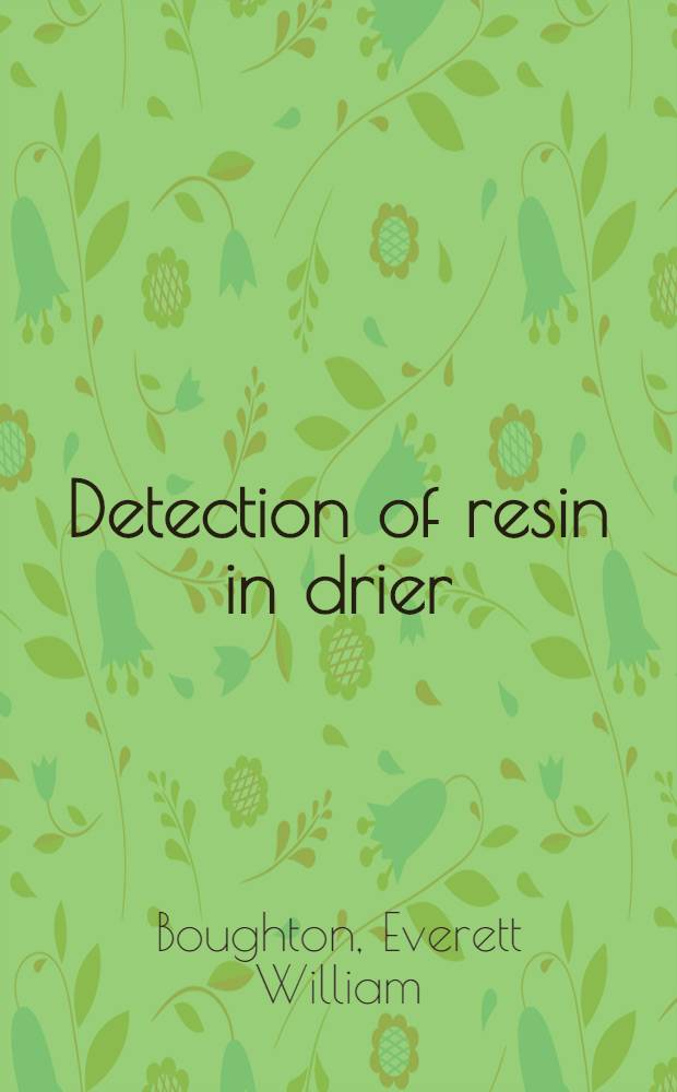 Detection of resin in drier