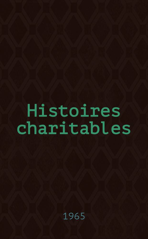 Histoires charitables : Nouvelles